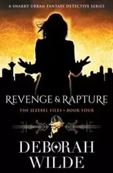 Revenge & Rapture - Deborah Wilde