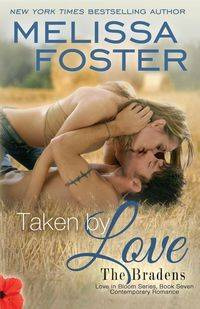 Taken by Love (The Bradens at Trusty) - Foster Melissa