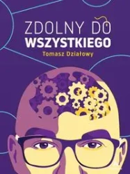 Zdolny do wszystkiego - Tomasz Działowy