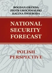 National security forecast. Polish perspective - praca zbiorowa