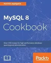 MySQL 8 Cookbook - Appigatla Karthik