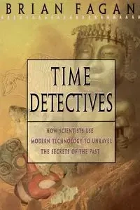 Time Detectives - Brian M. Fagan
