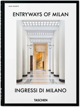 Entryways of Milan. Ingressi di Milano. 45th Ed. - Opracowanie zbiorowe