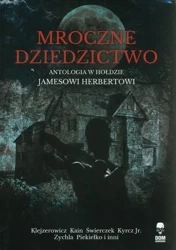 Mroczne dziedzictwo - praca zbiorowa