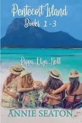 Pentecost Island Books 1-3 - Annie Seaton
