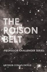 The Poison Belt (Professor Challenger Series) - Arthur Conan Doyle