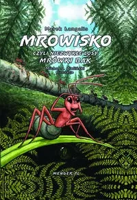 Mrowisko czyli niezwykłe losy mrówki Bak - Marek Łangalis