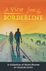 A View from the Borderline - Charles Souby