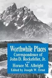 Worthwhile Places - Horace M. Albright