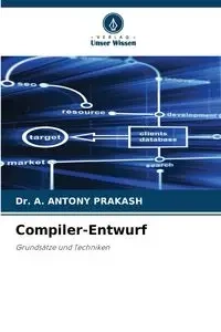 Compiler-Entwurf - ANTONY PRAKASH Dr. A.