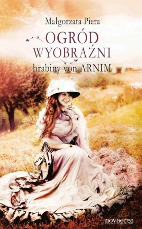 eBook Ogród wyobraźni hrabiny von Arnim - Małgorzata Piera mobi epub