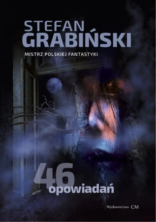 46 opowiadań - Stefan Grabiński