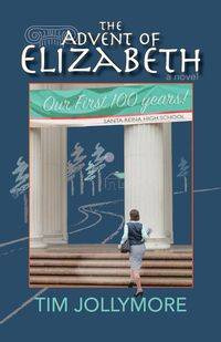 The Advent of Elizabeth - Tim Jollymore