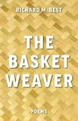 The Basket Weaver - Richard M. Best