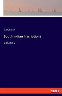 South Indian Inscriptions - Hultzsch E.