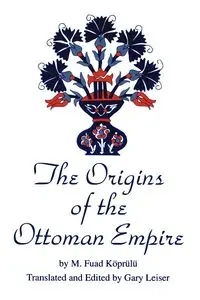 The Origins of the Ottoman Empire - Koprulu M. Fuad