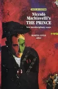 Niccolo Machiavelli's The Prince - Machiavelli Niccolo