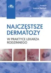 Najczęstsze dermatozy w praktyce lekarza rodzinnego - praca zbiorowa