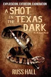 A Shot in the Texas Dark - Russ Hall