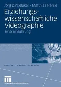 Erziehungswissenschaftliche Videographie - Dinkelaker J. Rg