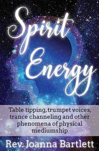 Spirit Energy - Joanna Bartlett
