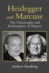 Heidegger and Marcuse - Andrew Feenberg