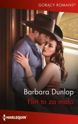 eBook Flirt to za mało - Barbara Dunlop epub mobi
