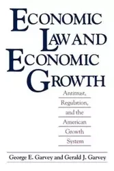 Economic Law and Economic Growth - George E. Garvey