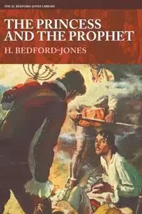 The Princess and the Prophet - Bedford-Jones H.