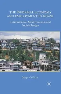 The Informal Economy and Employment in Brazil - Coletto D.