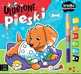 Ulubione pieski. Kredka segmentowa - Anna Podgórska