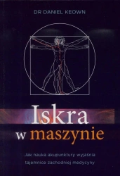 Iskra w maszynie - Dr. Daniel Keown