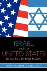 Israel and the United States - Robert O Freedman