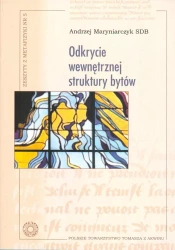 Odkrycie wewnętrznej struktury bytów - Andrzej Maryniarczyk SDB