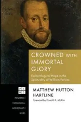 Crowned with Immortal Glory - Matthew Hartline Hutton