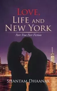Love, Life and New York - Dhaanak Shantam