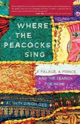 Where the Peacocks Sing - Alison Gee Singh