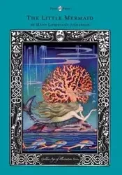 The Little Mermaid - The Golden Age of Illustration Series - Hans Christian Andersen