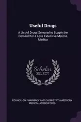 Useful Drugs - Council On Pharmacy And Chemistry (Ameri