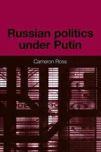 Russian politics under Putin - Ross Cameron