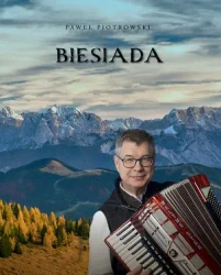 Biesiada. Piosenki biesiadne - Paweł Piotrowski