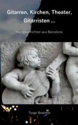 Gitarren, Kirchen, Theater, Gitarristen ... - Braemer Torge