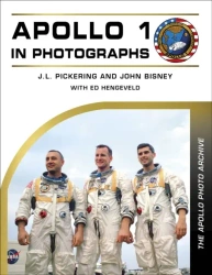 Apollo 1 in Photographs - J. L. Pickering