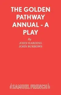 The Golden Pathway Annual - A Play - John Harding