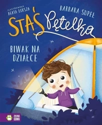 Staś Pętelka. Biwak na działce - Barbara Supeł, Agata Łuksza