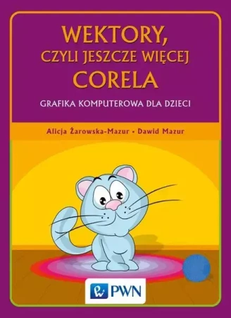 eBook Wektory, czyli jeszcze więcej Corela - Alicja Żarowska-Mazur epub mobi