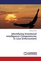 Identifying Emotional Intelligence Competencies in Law Enforcement - Timothy Turner