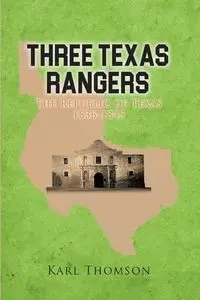 Three Texas Rangers - Karl Thomson