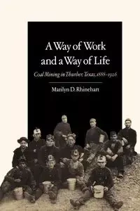 A Way of Work and a Way of Life - Rhinehart Marilyn D.