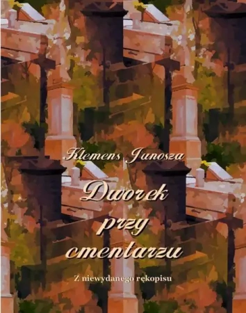 eBook Dworek przy cmentarzu - Klemens Junosza epub mobi